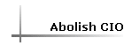 Abolish CIO