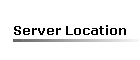 Server Location