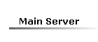 Main Server